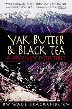 Paperback Yak Butter & Black Tea: A Journey Into Tibet Book