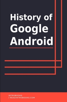 Paperback History of Google Android Book