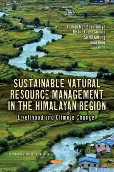 Hardcover Sustainable Natural Resource Management in the Himalayan Region: Livelihood and Climate Change Book