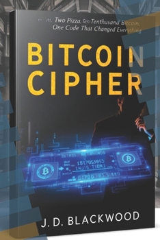 Paperback Bitcoin Cipher: Two pizzas, Ten thousand Bitcoin: one code that changed everything Book