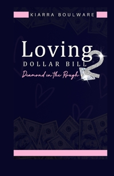 Paperback Loving Dollar Bill 2: Diamond In The Rough Book