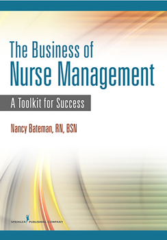 Paperback The Business of Nurse Management: A Toolkit for Success Book