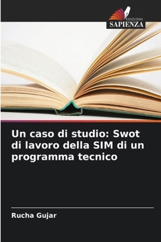 Paperback Un caso di studio: Swot di lavoro della SIM di un programma tecnico [Italian] Book