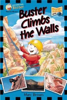 Buster Climbs the Walls (Passport to Reading: Level 3