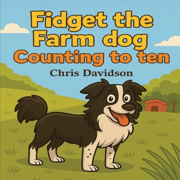 Paperback Fidget the Farm dog - Counting to Ten: Children's counting book