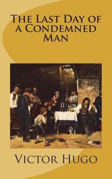 Paperback The Last Day of a Condemned Man Book
