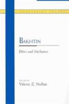 Paperback Bakhtin: Ethics and Mechanics Book
