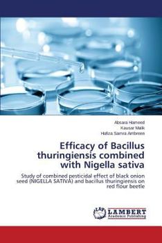 Paperback Efficacy of Bacillus Thuringiensis Combined with Nigella Sativa Book