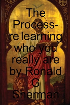 Paperback The Process- re learning who you really are Book