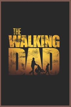 Paperback The Walking Dad: Walking Dad Journal for Writing, College Ruled Size 6" x 9", 120 Pages Book