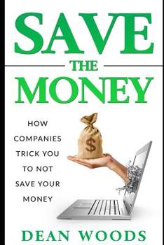Paperback Save the Money: How companies trick you to NOT save money Book