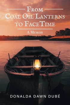 Paperback From Coal Oil Lanterns to FaceTime: A Memoir Book