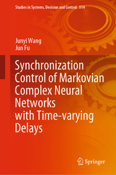 Hardcover Synchronization Control of Markovian Complex Neural Networks with Time-Varying Delays Book