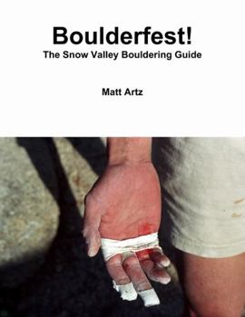 Paperback Boulderfest! The Snow Valley Bouldering Guide Book