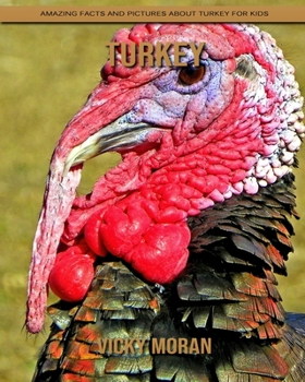 Paperback Turkey: Amazing Facts and Pictures about Turkey for Kids Book