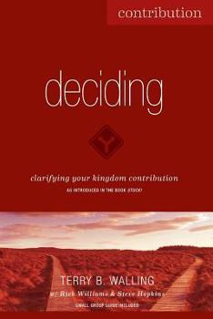 Paperback Deciding: Clarifying Your Kingdom Contribution Book
