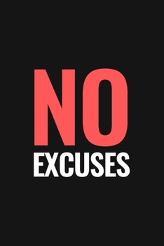 No Excuses Journal | Motivation Lined Notebook For Positive Life | Funny GIFT for Entrepreneurs, Business Owners, Xc running (To Your Success!),110 ... inspirational quote lined notebook series)