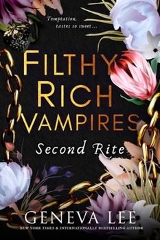 Paperback Filthy Rich Vampires: Second Rite: TikTok made my buy it! Twilight meets Gossip Girl in this unputdownable and sizzling vampire romance Book