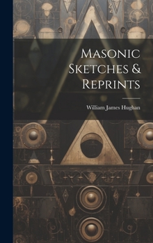 Hardcover Masonic Sketches & Reprints Book