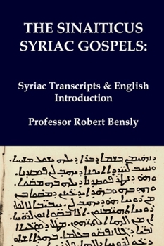 The Old Syriac Gospels - Sinaiticus Palimpsest: Syriac Transcripts & English Introduction (Classical Reprints) (Syriac Edition)