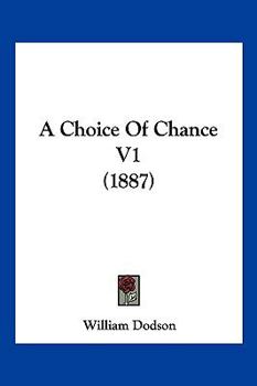 Paperback A Choice Of Chance V1 (1887) Book