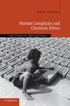 Paperback Market Complicity and Christian Ethics Book