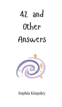 42 and Other Answers