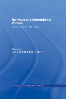 Paperback Railways and International Politics: Paths of Empire, 1848-1945 Book