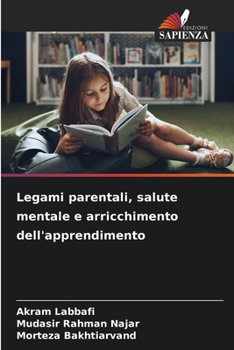 Paperback Legami parentali, salute mentale e arricchimento dell'apprendimento [Italian] Book