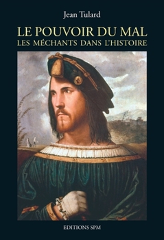 Paperback Pouvoir du Mal: Les méchants dans l'histoire [French] Book