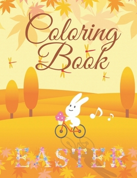 Coloring Book Easter: Happy Activity Easter Coloring Book For Kids Ages 2-4,4-8 And Toddlers Boys Girls