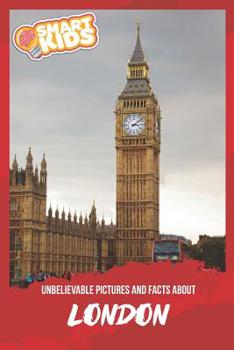 Unbelievable Pictures and Facts About London