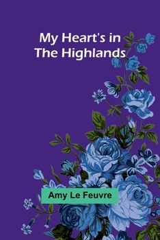 Paperback My Heart's in the Highlands Book