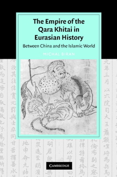 Hardcover The Empire of the Qara Khitai in Eurasian History: Between China and the Islamic World Book