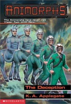 The Deception - Book #46 of the Animorphs