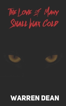 Paperback The Love of Many Shall Wax Cold Book