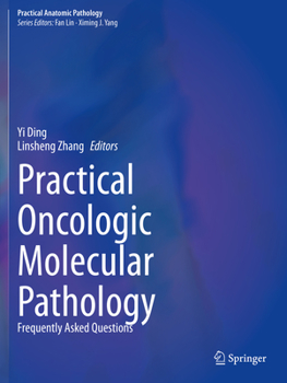 Paperback Practical Oncologic Molecular Pathology: Frequently Asked Questions Book