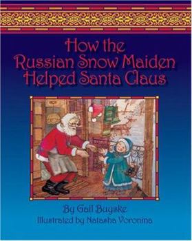 Hardcover How The Russian Snow Maiden Helped Santa Claus Book