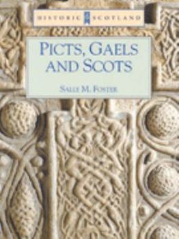 Paperback Historic Scotland: Picts, Gaels and Scots (Historic Scotland) Book
