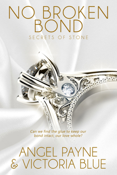 No Broken Bond - Book #7 of the Secrets of Stone