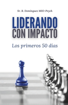 Paperback Liderando con Impacto: Los Primeros 50 Días [Spanish] Book
