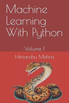 Paperback Machine Learning With Python: Volume 1 Book