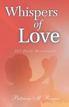 Paperback Whispers of Love: 365 Daily Devotional Book
