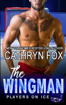 The Wingman (Players on Ice) - Book #6 of the Players on Ice