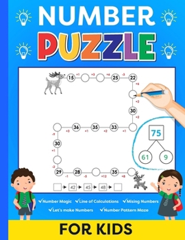 Paperback Number Puzzles for Kids and Adults: Number Magic, Line of Calculations, Missing Numbers, Let's make Numbers, Number Pattern Maze Book