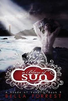 A Blaze of Sun - Book #5 of the A Shade of Vampire