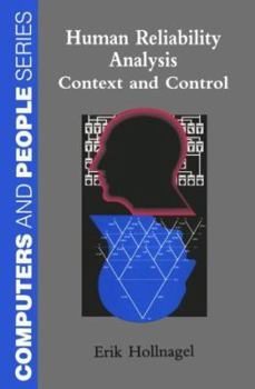 Hardcover Human Reliability Analysis: Context and Control Book