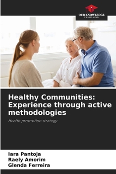 Paperback Healthy Communities: Experience through active methodologies Book