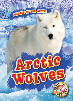 Arctic Wolves - Book  of the Animals of the Arctic