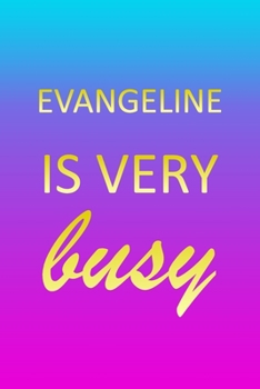 Evangeline: I'm Very Busy 1 Year Daily Planner (12 Months) - Pink Custom First Name Letter E Personalized Cover - 2020 - 2021 - 365 Pages for Planning - January 20 - December 20 - Appointment Calendar